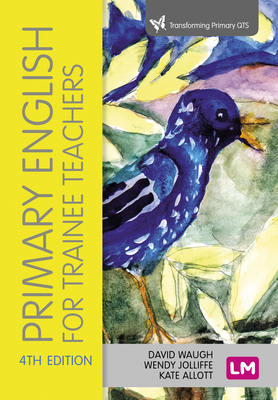 Primary English for Trainee Teachers 1529611040 Book Cover