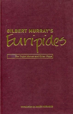 Gilbert Murray's Euripides: The Trojan Women an... 190467545X Book Cover