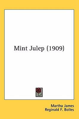 Mint Julep (1909) 0548989508 Book Cover