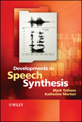 Developments in Speech Synthesis 047085538X Book Cover