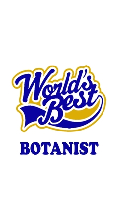 World's Best Botanist: Personal Botanist Notebo... 1678940771 Book Cover