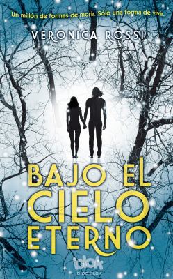 Bajo El Cielo Eterno / Under the Never Sky [Spanish] 8493924202 Book Cover
