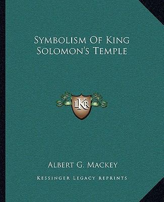 Symbolism Of King Solomon's Temple 1162831359 Book Cover