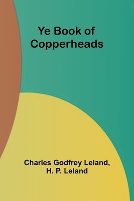 Ye Book of Copperheads 9362928124 Book Cover