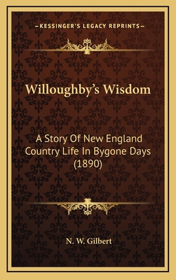 Willoughby's Wisdom: A Story Of New England Cou... 1165842610 Book Cover