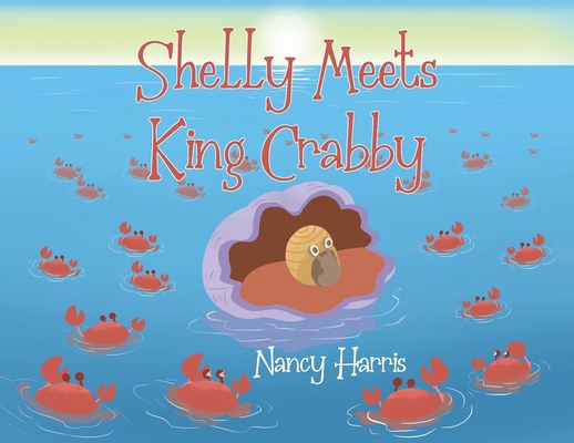 Shelly Meets King Crabby B0FQY8QYGT Book Cover