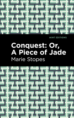 Conquest: Or, a Piece of Jade 1513223070 Book Cover