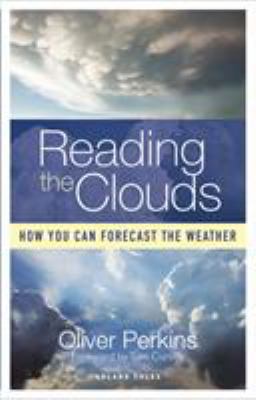 Reading the Clouds: How You Can Forecast the We... 1472960181 Book Cover