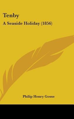 Tenby: A Seaside Holiday (1856) 1437266649 Book Cover