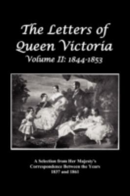 The Letters of Queen Victoria: A Selection from... 1781392951 Book Cover