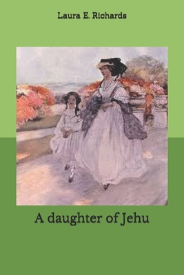 A daughter of Jehu 1702670554 Book Cover