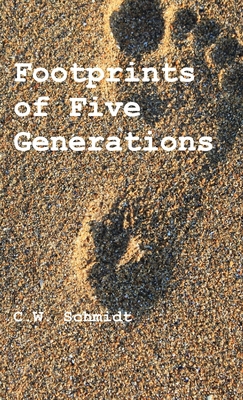 Footprints of Five Generations 3949197842 Book Cover