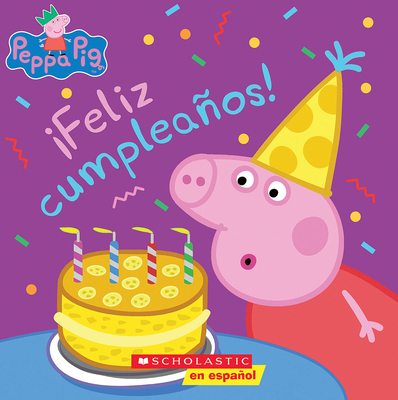 Peppa Pig: ¡Feliz Cumpleaños! (Happy Birthday!) [Spanish] 1338359185 Book Cover