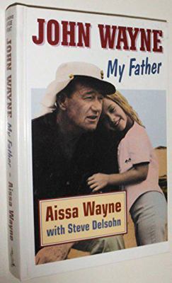 John Wayne, My Father [Large Print] 1560544759 Book Cover