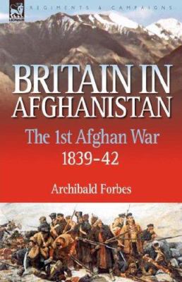 Britain in Afghanistan 1: The First Afghan War ... 1846773040 Book Cover