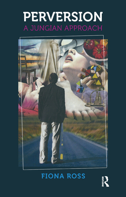 Perversion: A Jungian Approach 0367325896 Book Cover