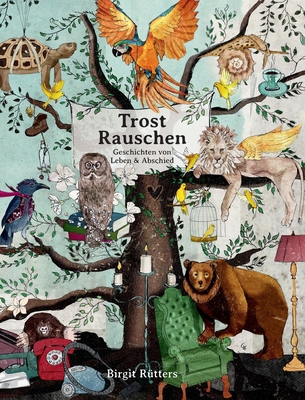TrostRauschen: Wahre Geschichten in Fabeln gekl... [German] 3347121066 Book Cover