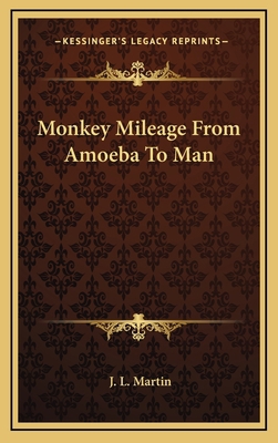 Monkey Mileage From Amoeba To Man 1166123839 Book Cover