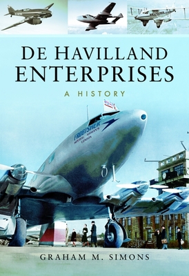 de Havilland Enterprises: A History 1399085174 Book Cover