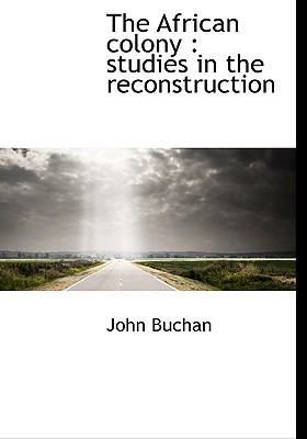The African Colony: Studies in the Reconstruction 1115214071 Book Cover