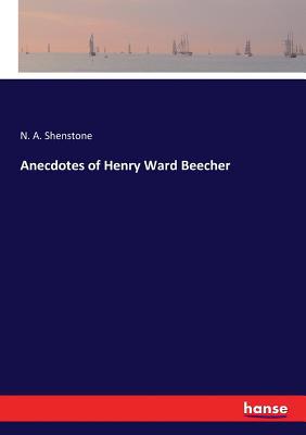 Anecdotes of Henry Ward Beecher 3337144896 Book Cover