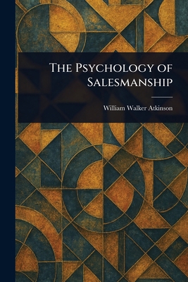 The Psychology of Salesmanship 1023233703 Book Cover