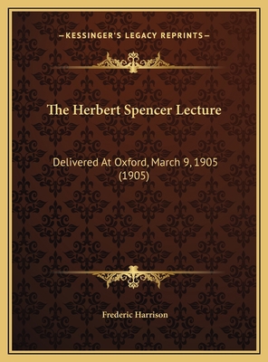 The Herbert Spencer Lecture: Delivered At Oxfor... 116949370X Book Cover