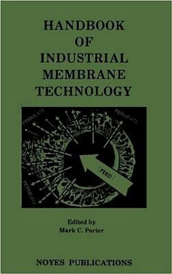 Handbook of Industrial Membrane Technology 0815512058 Book Cover