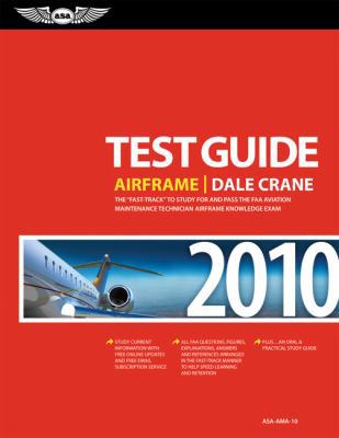 Airframe Test Guide 2010: The Fast-Track to Stu... 1560277424 Book Cover