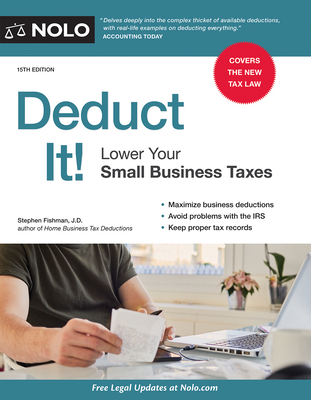 Deduct It!: Lower Your Small Business Taxes 141332570X Book Cover