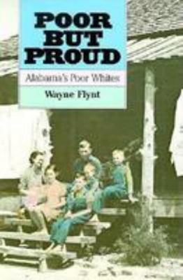 Poor But Proud: Alabama's Poor Whites 081730424X Book Cover