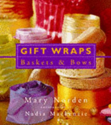 Gift Wraps, Baskets and Bows 0753802236 Book Cover