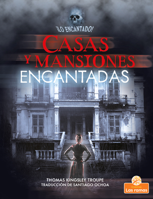 Casas Y Mansiones Encantadas (Haunted Houses an... [Spanish] 1039614027 Book Cover