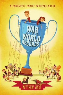 War of the World Records (The Fantastic Family ... 1595146911 Book Cover