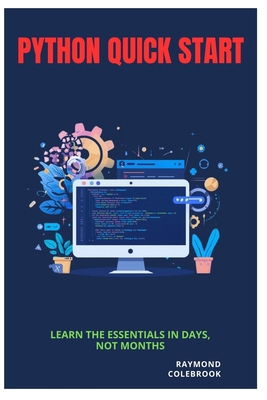 Python Quick Start: Learn the Essentials in Day... B0GYKP9QFH Book Cover