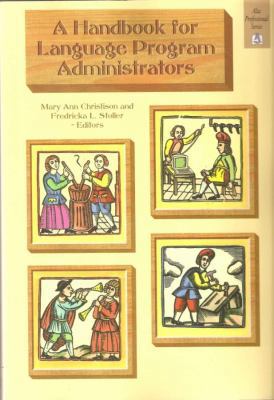 A Handbook for Language Program Administrators 1882483626 Book Cover