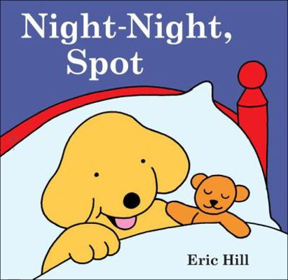 Night-Night, Spot 1417695676 Book Cover