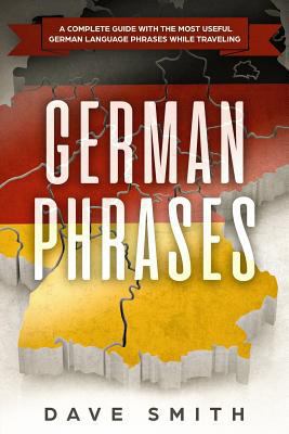 German Phrases: A Complete Guide With The Most ... 1727369785 Book Cover