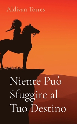 Niente Può Sfuggire al Tuo Destino [Italian] 6598071240 Book Cover