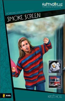 Smoke Screen (Faithgirlz! / Boarding School Mys... 0310714311 Book Cover