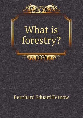 What is forestry? 5518676980 Book Cover