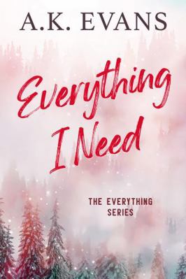 Everything I Need (The Everything Series) 1964933145 Book Cover