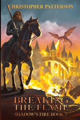 Breaking the Flame: Shadow's Fire Book 3 0578521555 Book Cover