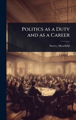 Politics as a Duty and as a Career 1023621126 Book Cover