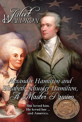 Alexander Hamilton and Elizabeth Schuyler Hamil... 1772993239 Book Cover