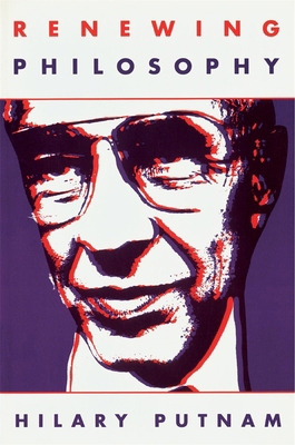 Renewing Philosophy 0674760948 Book Cover