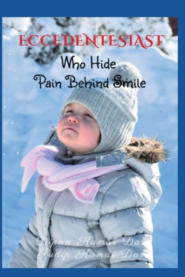 Eccedentesiast: Who Hide Pain Behind Smile B0CX485GV4 Book Cover