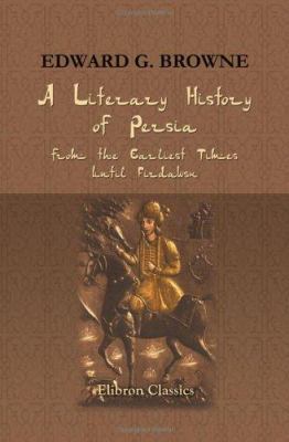 A Literary History of Persia : From the Earlies... 1402160453 Book Cover