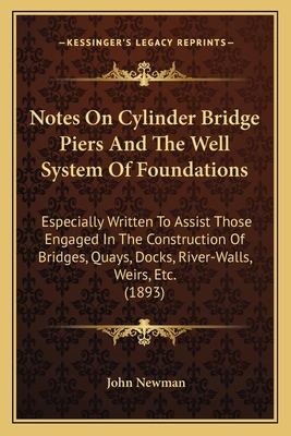 Notes On Cylinder Bridge Piers And The Well Sys... 1164871722 Book Cover