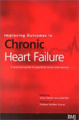 Improving Outcomes in Chronic Heart Failure: A ... 0727915916 Book Cover